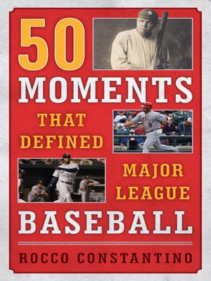 cover image of 50 Moments That Defined Major League Baseball